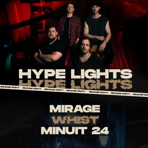 Hype Lights (Release Party) + Mirage + Whist + Minuit 24